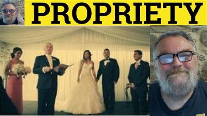 For the sake of propriety meaning?