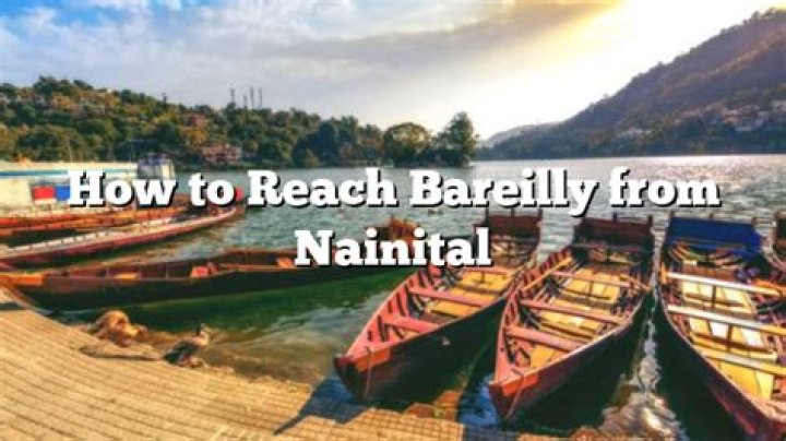 How to reach bareilly?