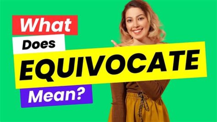 What does equivocate mean?