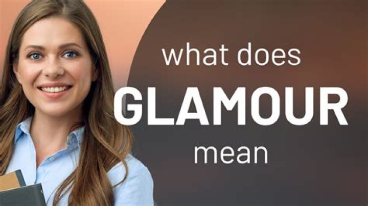 What does glamour mean?