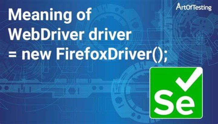 Why we use webdriver driver = new firefoxdriver()?