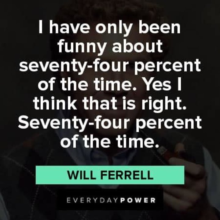Will ferrell best quotes?